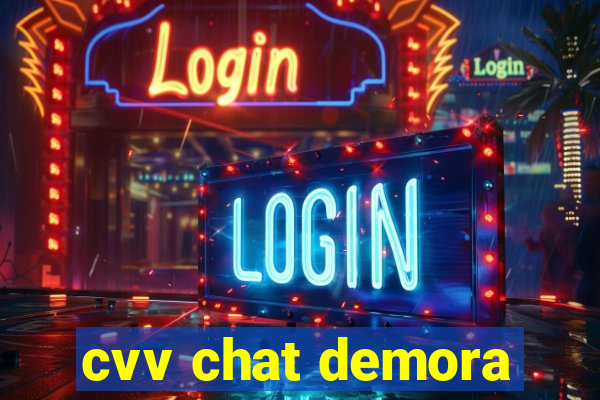 cvv chat demora